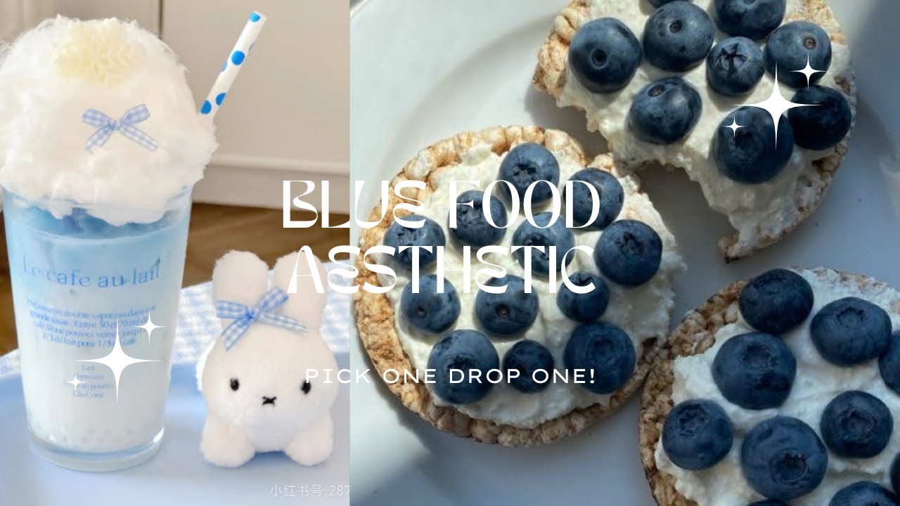 blue food aesthetic | pick one drop one