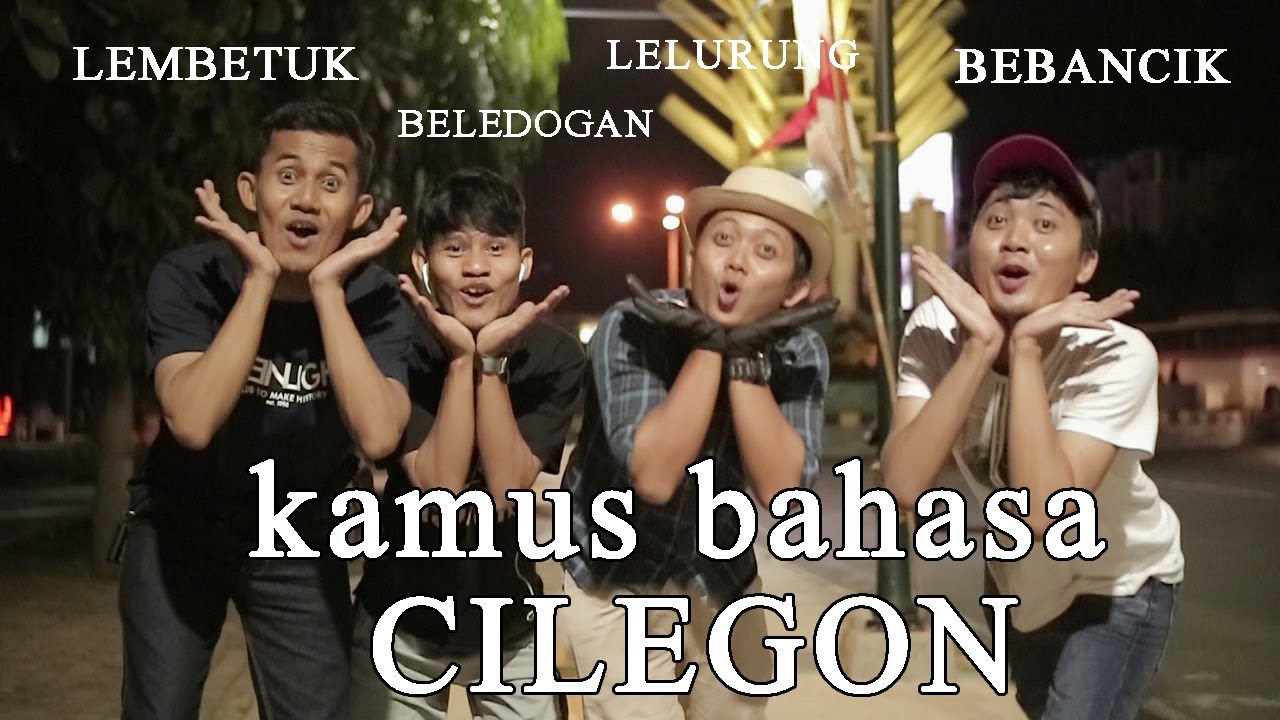 Kamus bahasa kite cilegon gaess bikin ngakak wkwk karya wong asli cilegon vidproject cilegon