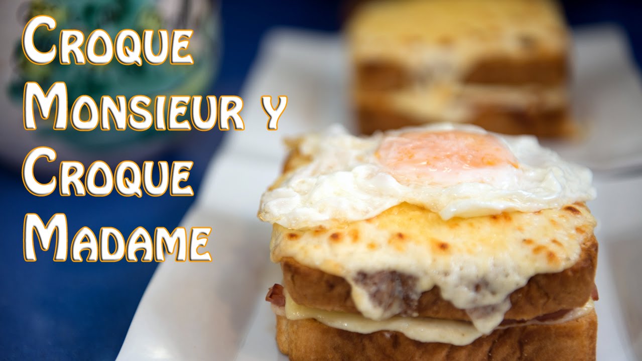 Croque Monsieur y Croque Madame