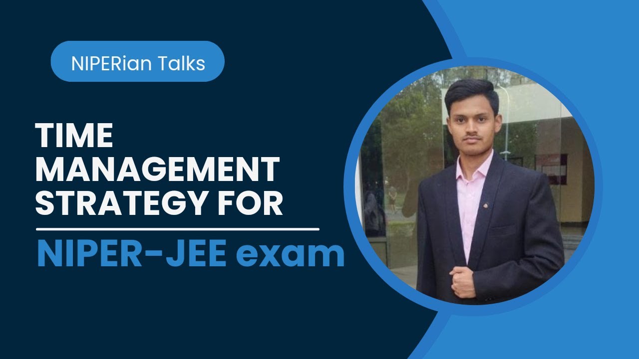 Time Management Strategy for NIPER-JEE Exam | NIPERian Talks | #niper #niperjee ​ @PHARMACOMPETITOR