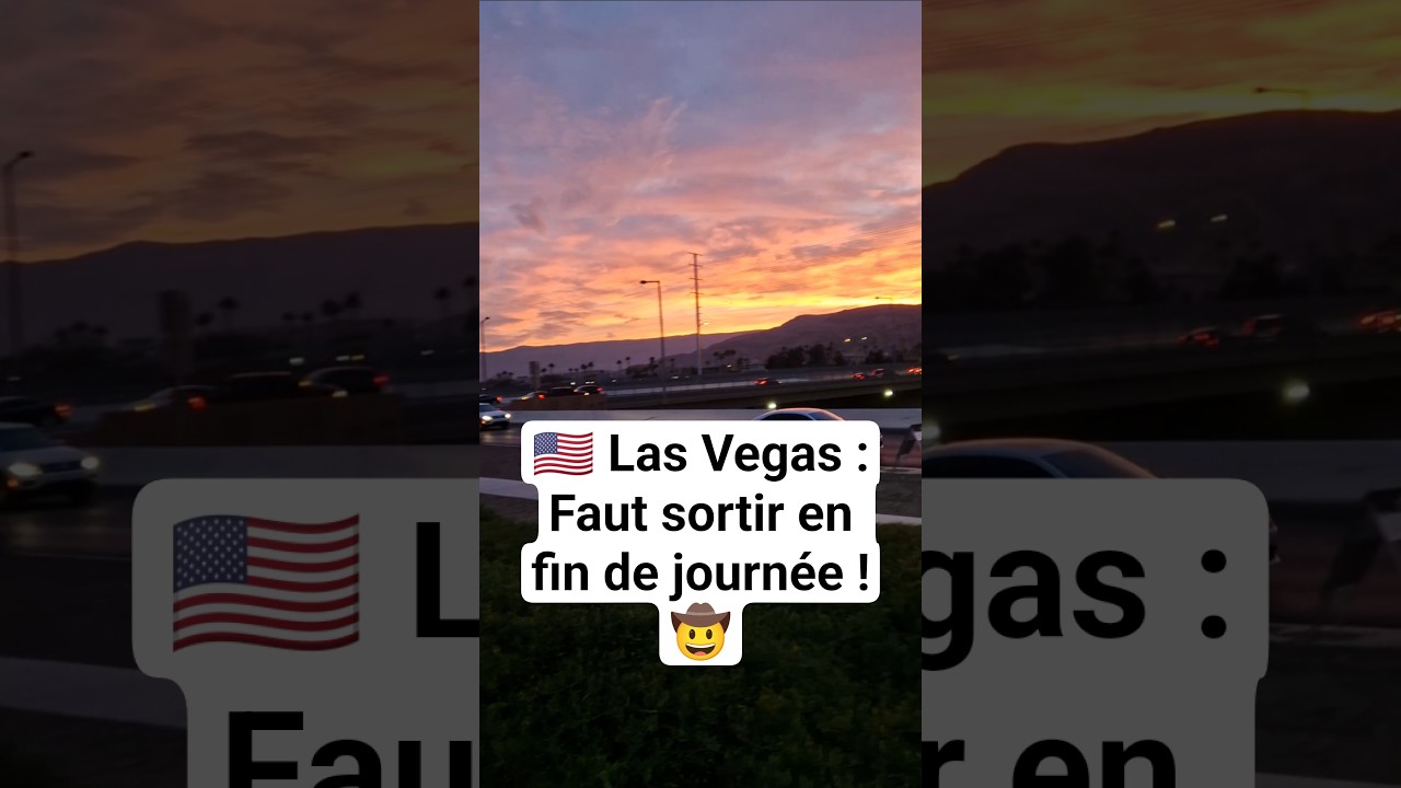 📍🇺🇲 À Las Vegas : faut sortir en fin de journée car c'est trop beau le ciel ! 