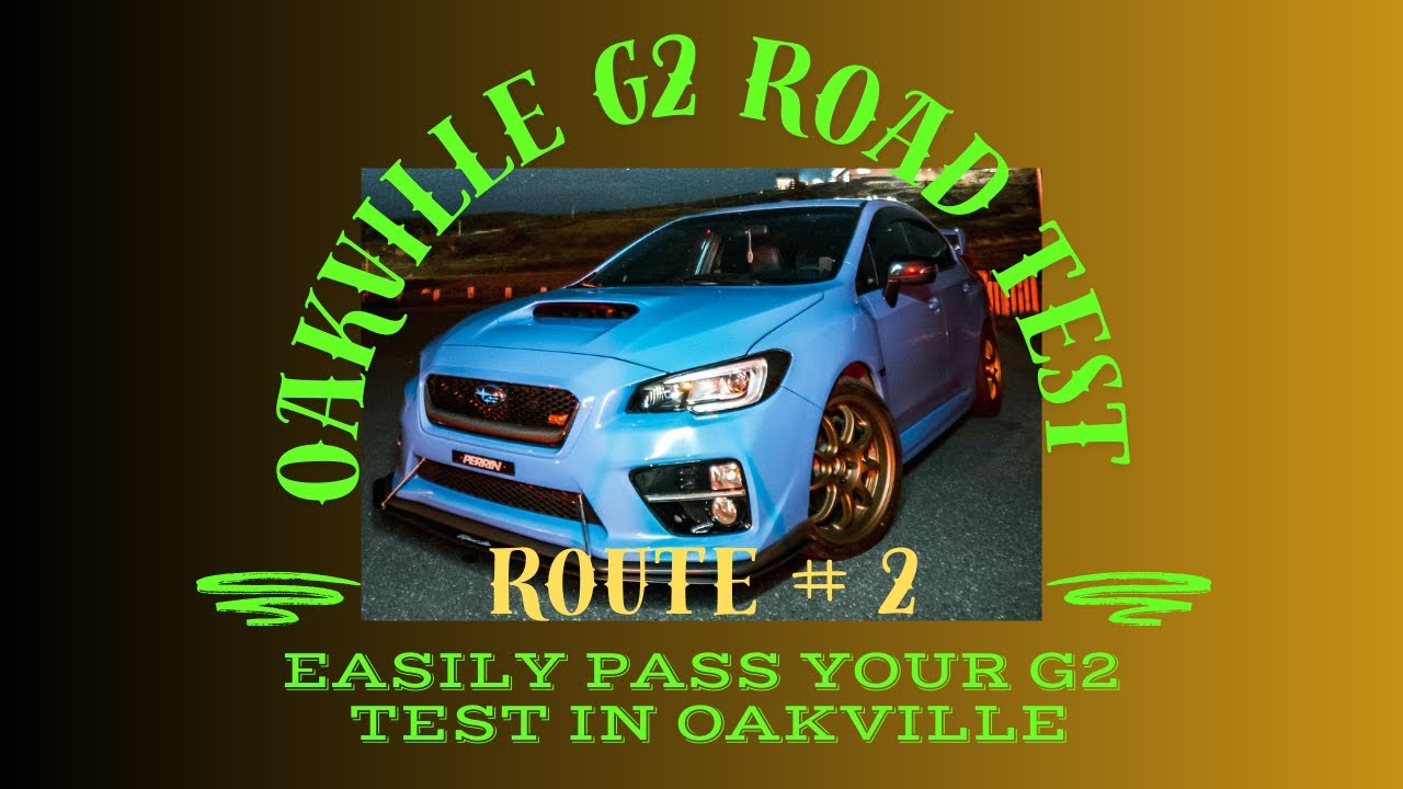 Oakville G2 Road Test Route # 2|Easily Pass Your G2 Road Test In Oakville