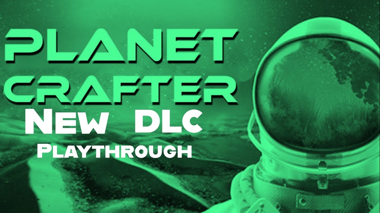 Planet Crafter, The DLC Toxicity Ep. 11