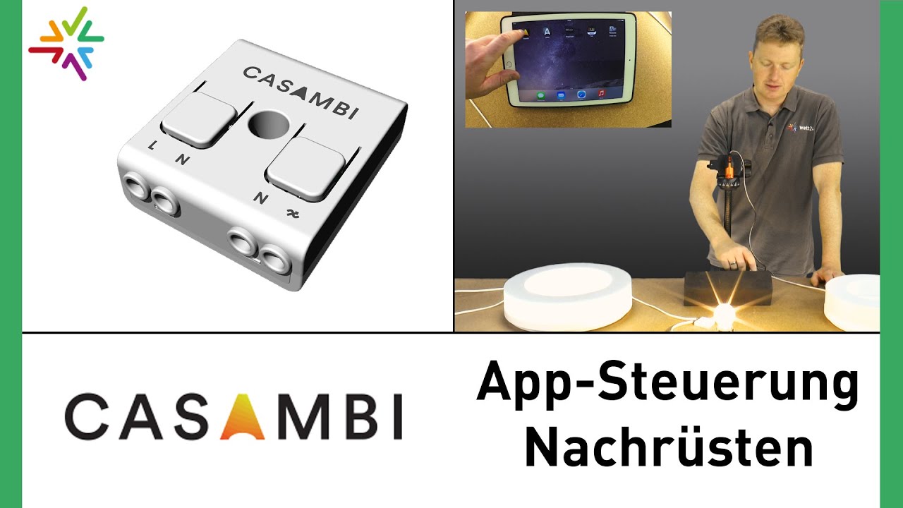 Professionelle Lichtsteuerung per APP und Bluetooth zum Nachrüsten - Casambi [watt24-Video Nr. 143]