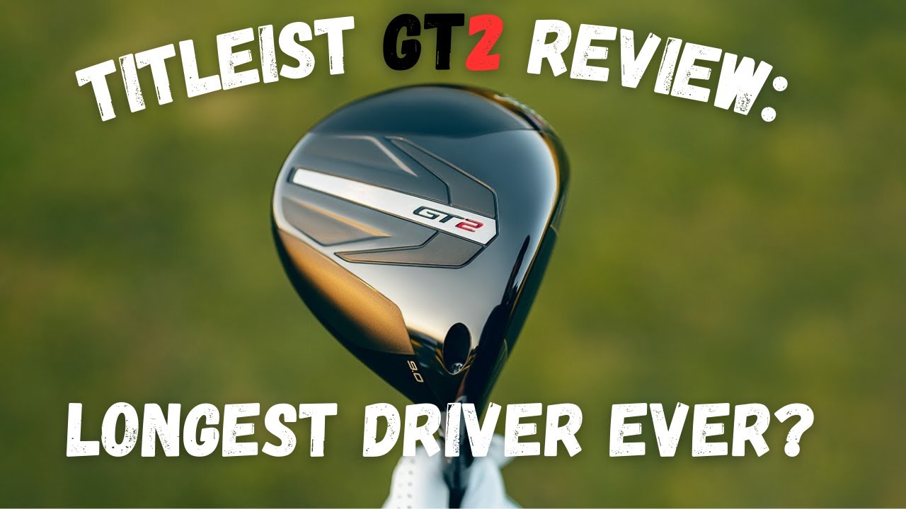 Titleist GT2 Review: Is This the New Longest Driver on the Market?