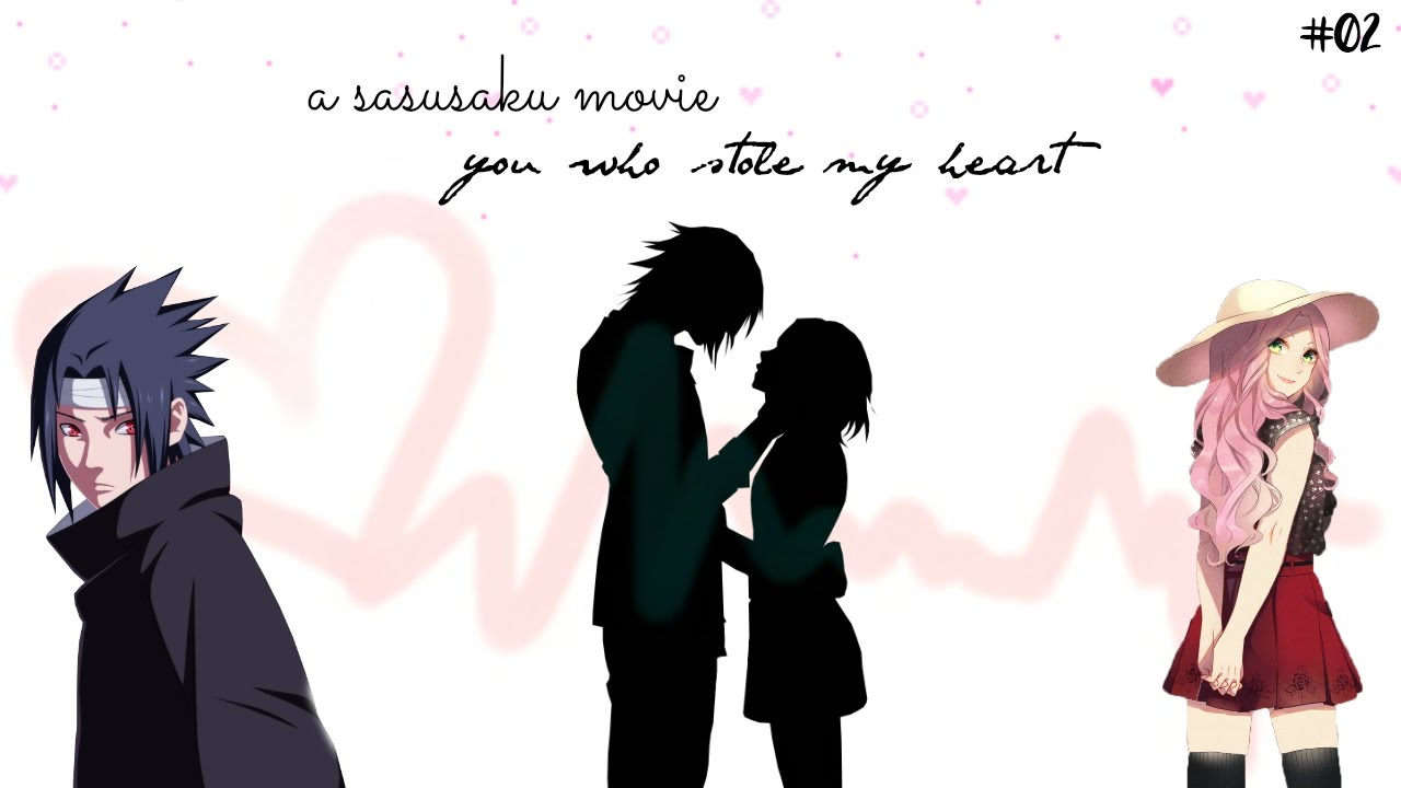 SasuSaku Move: You Who Stole My Heart Part 2