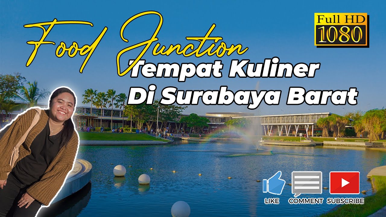 TEMPAT KULINER DI SURABAYA BARAT DAN WISATA KELUARGA || FOOD JUNCTION - GRAND PAKUWON
