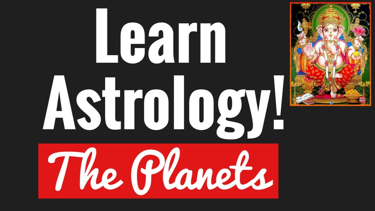 Beginners Astrology 5. THE PLANETS