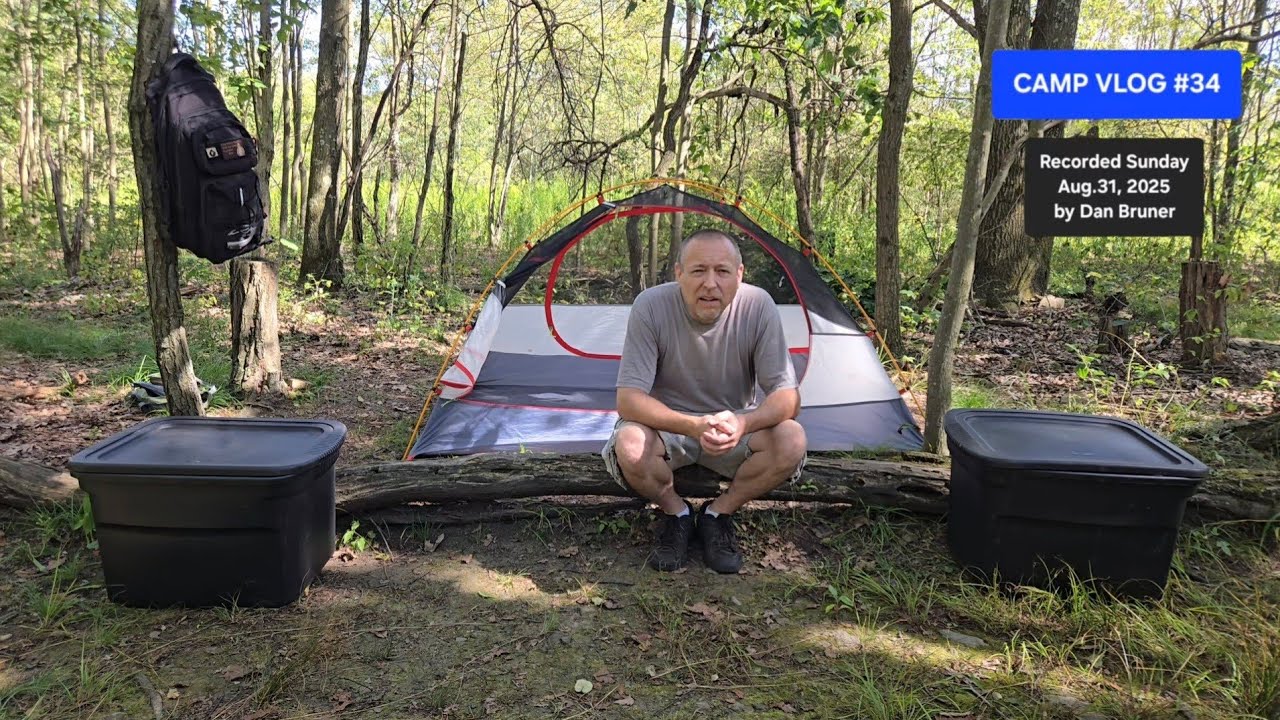 CAMP VLOG #34 - Recorded Aug.31, 2025 by Dan Bruner