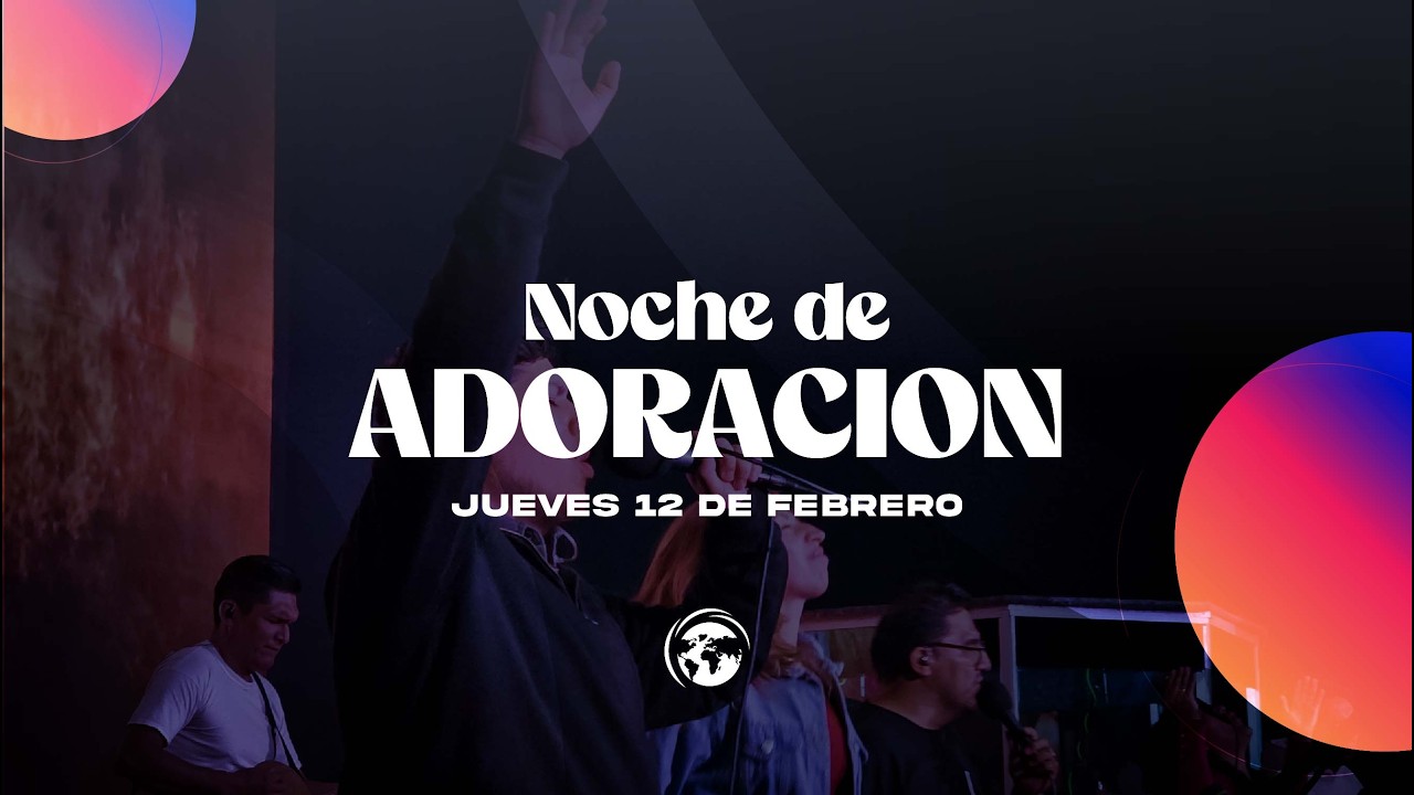 Noche de Adoración - 12 de Febrero 2026
