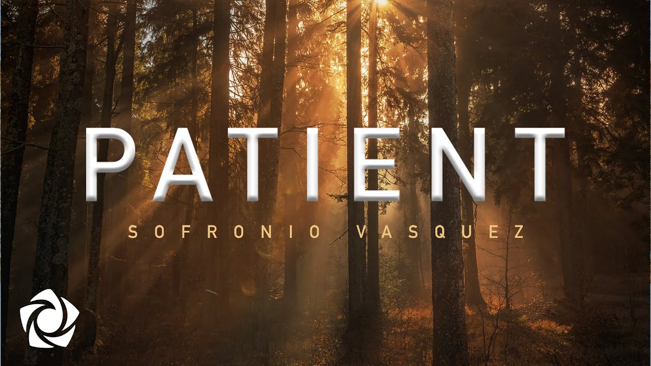 Sofronio Vasquez - 'Patient' Official Lyric Video