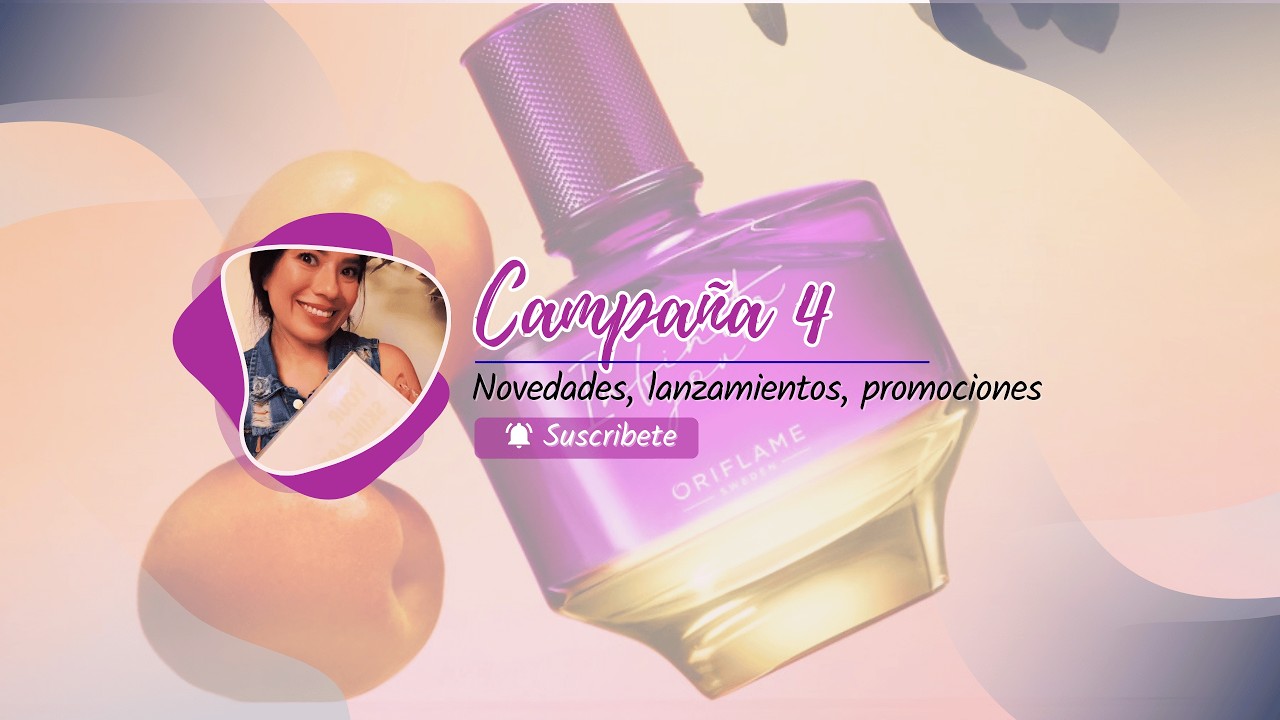 Novedades en Campaña 4 Oriflame México✨