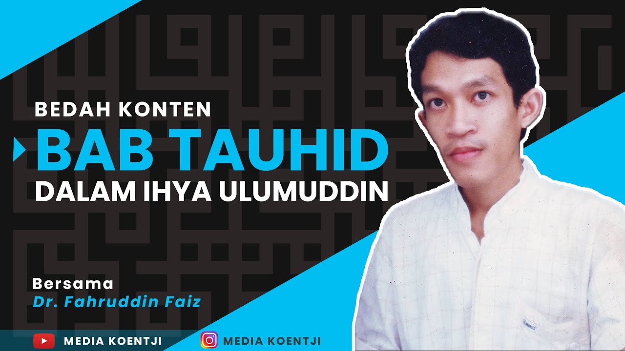 Tauhid dalam Kitab Ihya Ulumuddin | Dr. Fahruddin Faiz, M.Ag.