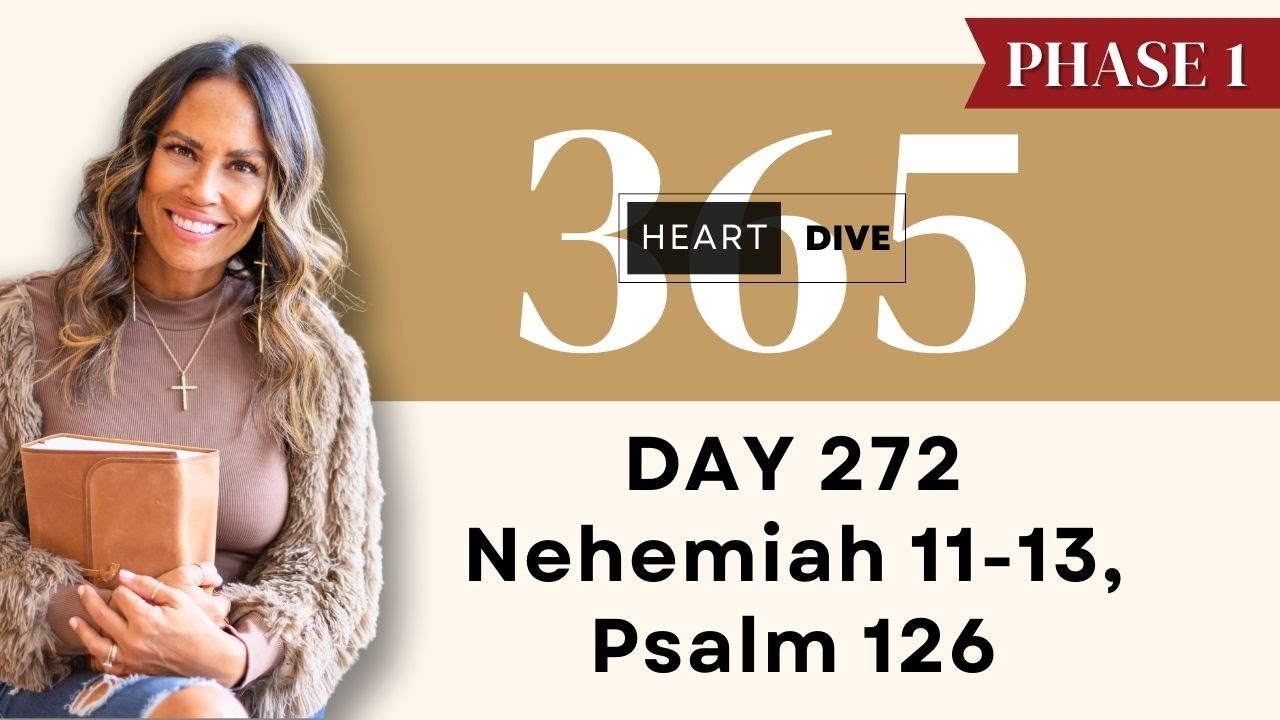 Days 272 Nehemiah 11-13 & Psalm 126 | Daily One Year Bible Study | Audio Bible Reading w/ Commentary