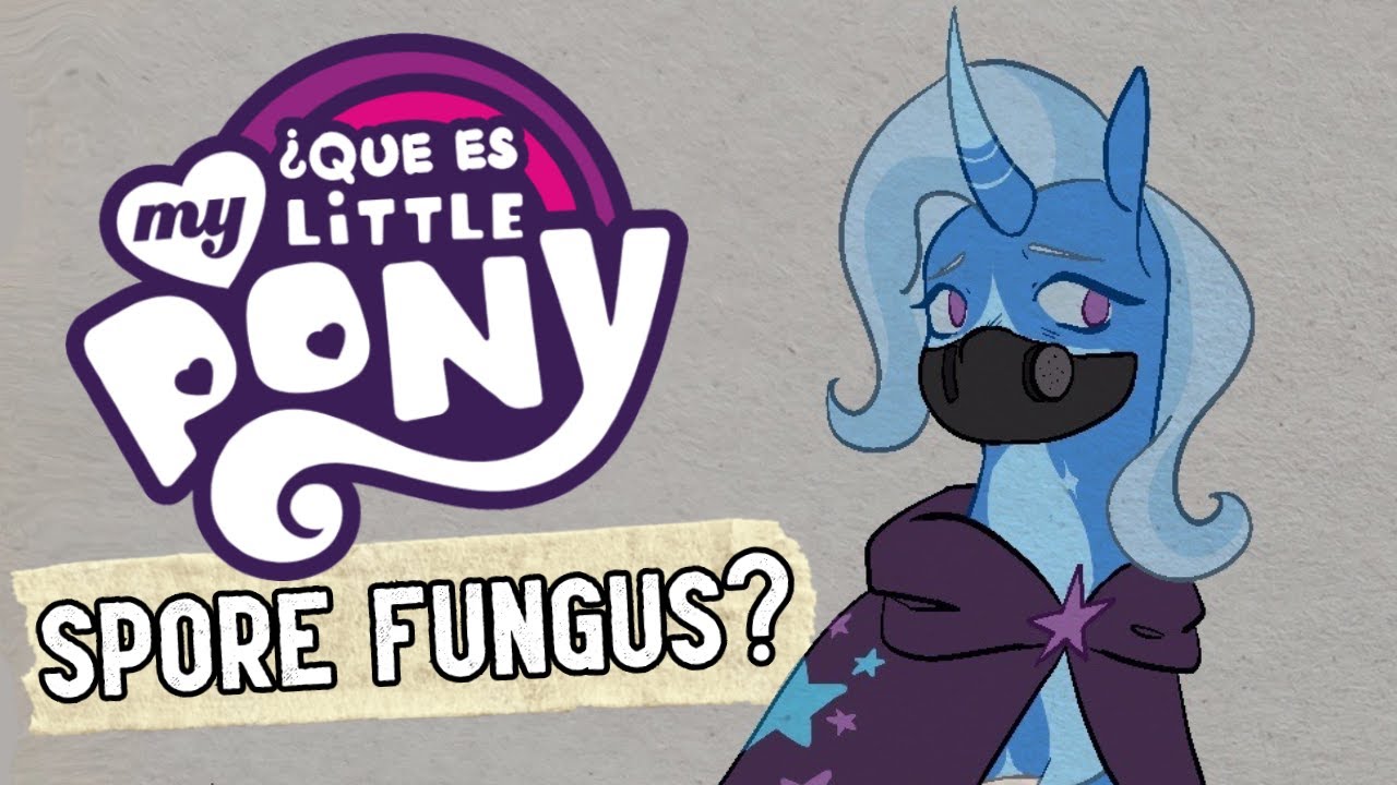 ¿ Que es My Little Pony: Spore Fungus ?