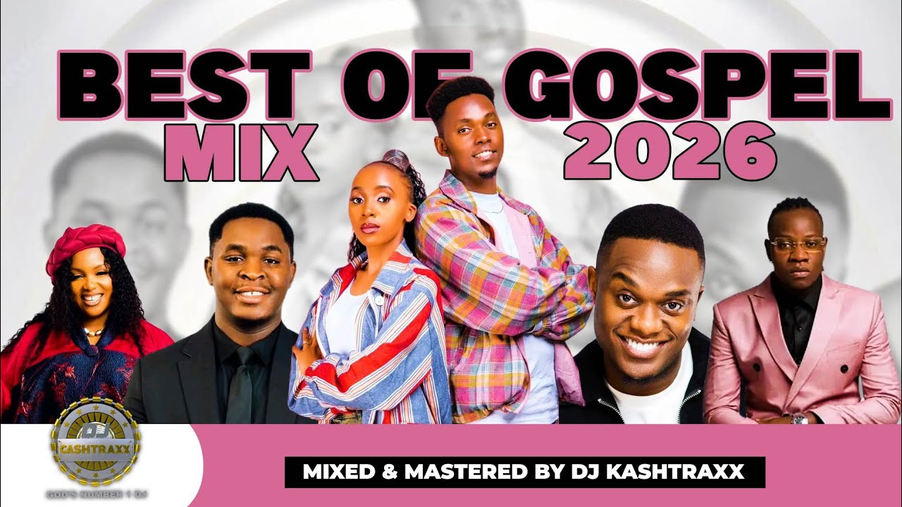 BEST OF GOSPEL HITS MIX 2026 | DJ KASHTRAXX FT WAPENDWA MUZIKI | GUARDIAN ANGEL | JOEL LWAGA