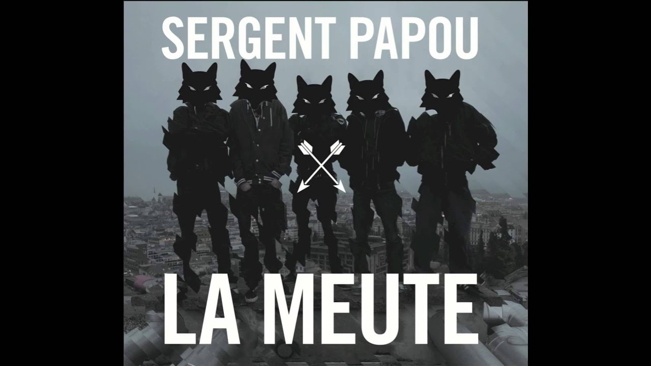 Sergent Papou - La Meute (full album)