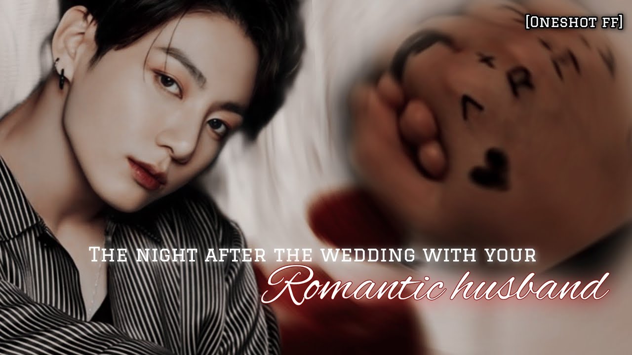 [ 𝗢𝗻𝗲 𝘀𝗵𝗼𝘁 ] 𝗧𝗵𝗲 𝗻𝗶𝗴𝗵𝘁 𝗮𝗳𝘁𝗲𝗿 𝘁𝗵𝗲 𝘄𝗲𝗱𝗱𝗶𝗻𝗴 𝘄𝗶𝘁𝗵 𝘆𝗼𝘂𝗿 𝗿𝗼𝗺𝗮𝗻𝘁𝗶𝗰 𝗵𝘂𝘀𝗯𝗮𝗻𝗱 🥀