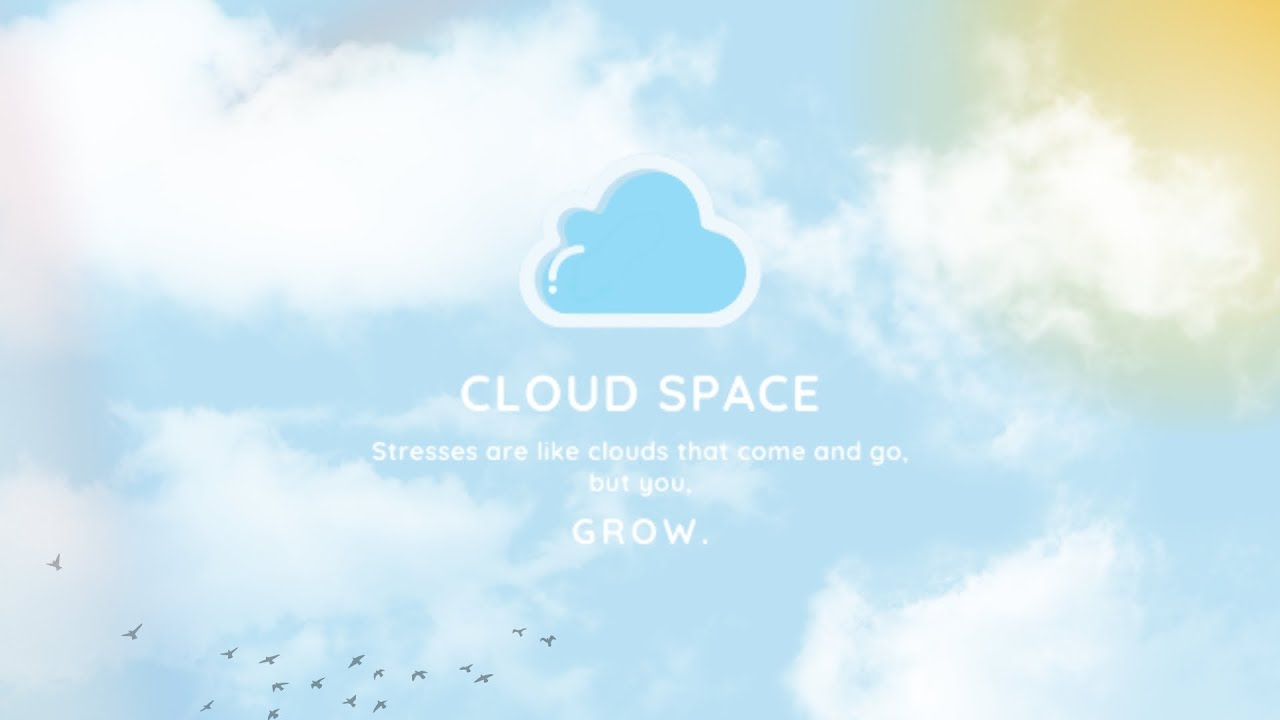 Cloud Space (Stress Companion App)