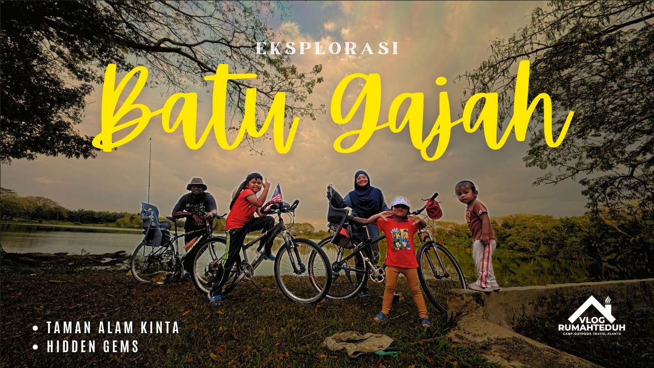 EKSPLORASI BATU GAJAH: TAMAN ALAM KINTA DAN HIDDEN GEMS DISEKITARNYA