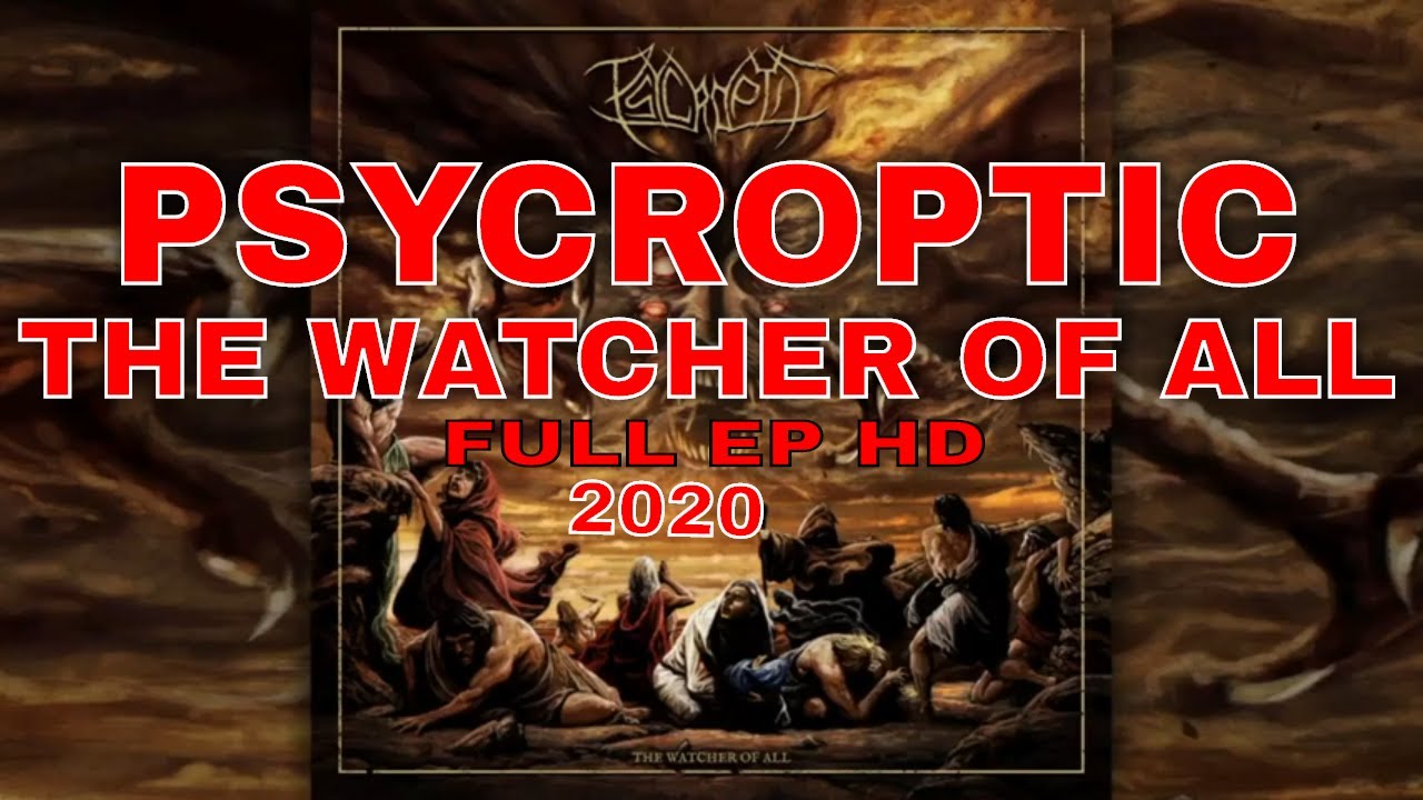 PSYCROPTIC - THE WATCHER OF ALL [ FULL EP STREAM HD ] 2020