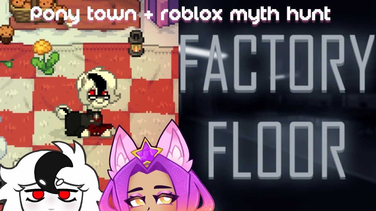 Playing pony town then myth hunting w/ @Yipikaa & @DrKylos  🌹⛤ [VOD]