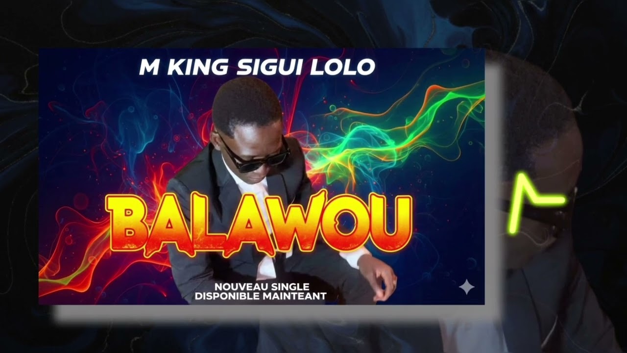 M KING SIGUI-LOLO  __ BALAWOU ( son officiel ) by KDH