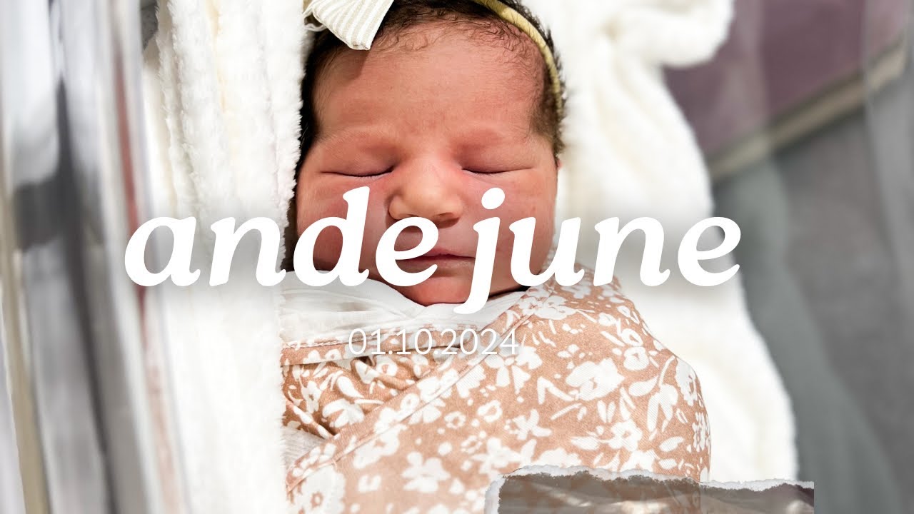 Ande June’s Birth