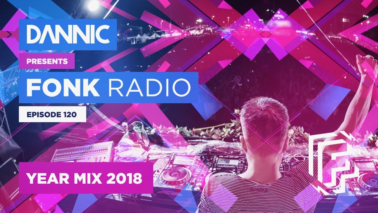 DANNIC Presents: Fonk Radio | FNKR120 (Year Mix 2018)