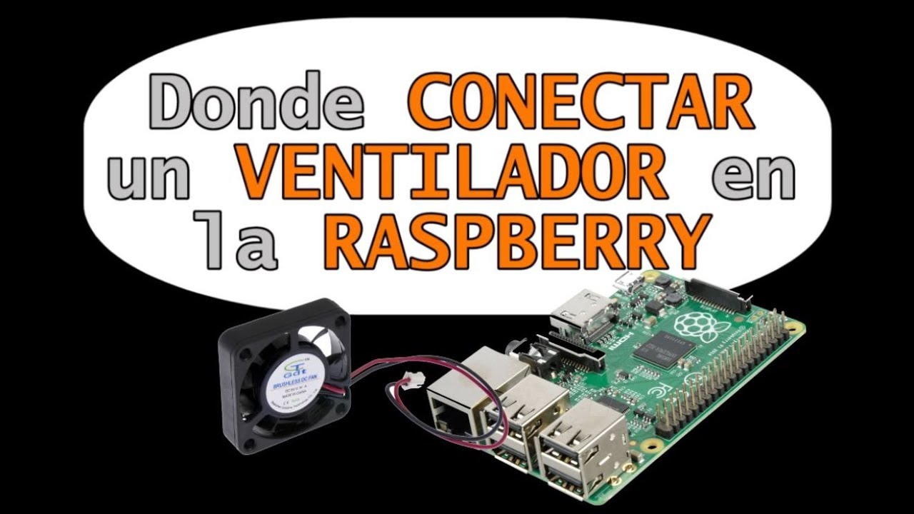 Donde conectar el ventilador de la Raspberry Pi