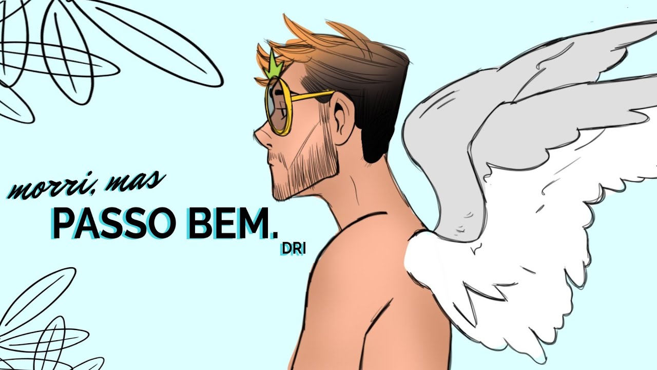 Dri - Morri, mas passo bem