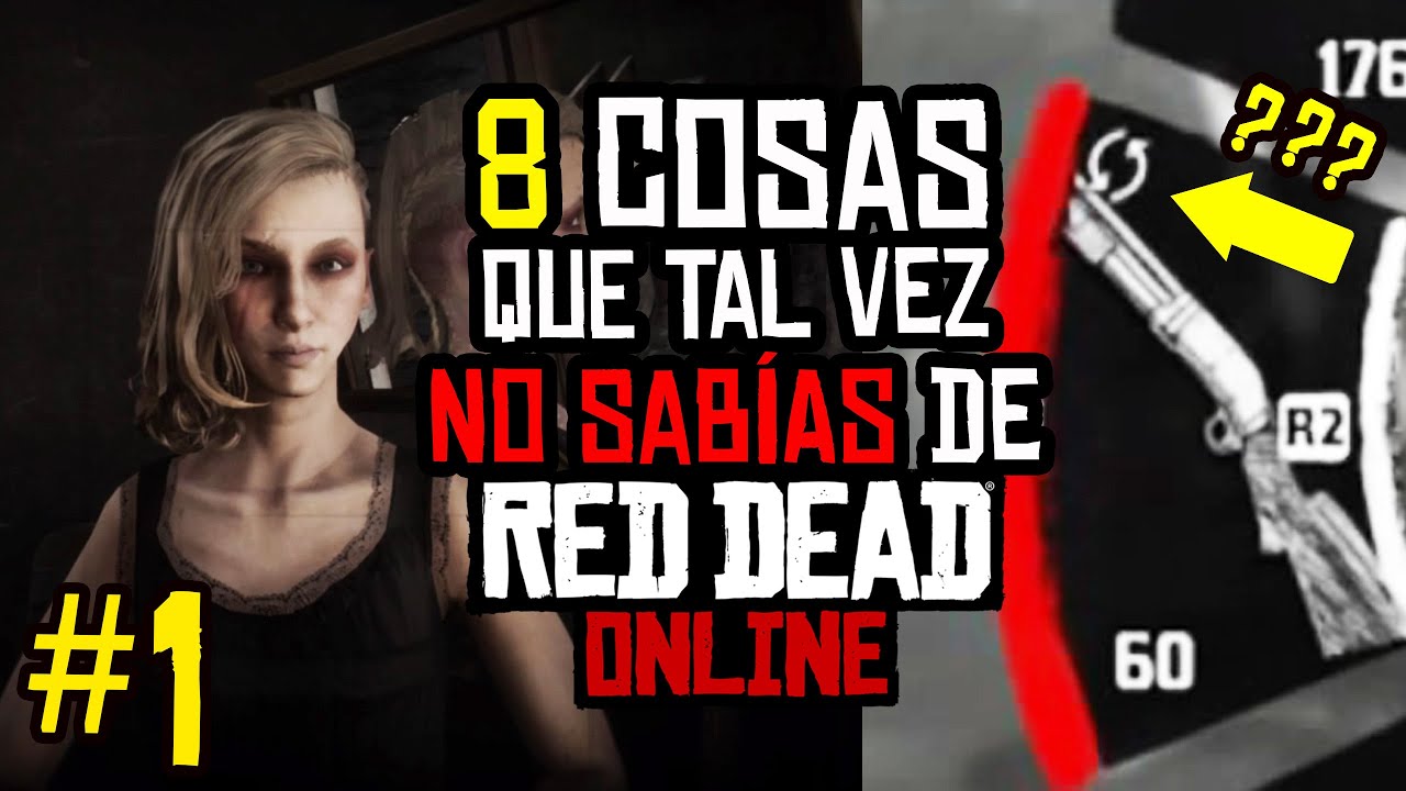 8 COSAS QUE TAL VEZ NO SABÍAS DE RED DEAD ONLINE #PARTE 1