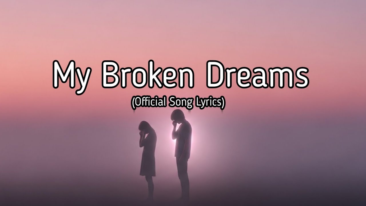 My Broken Dreams | Emotional Heartbreak Love Song