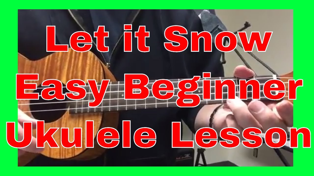 Let it Snow Easy Beginner Christmas Ukulele Tutorial - Lesson