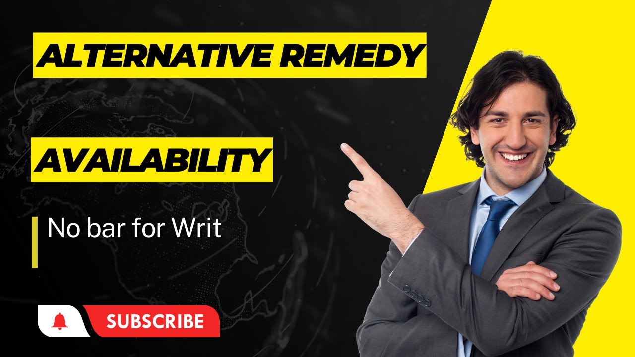 Is Availability of Alternative Remedy Always Bar for Maintainability of Writ Petition ?