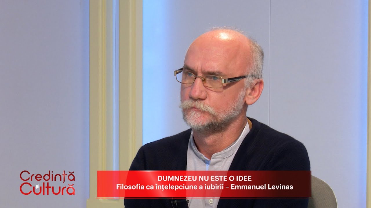 Credință și Cultură. Dumnezeu nu este o idee. Filosofia ca înțelepciune a iubirii - Emmanuel Levinas