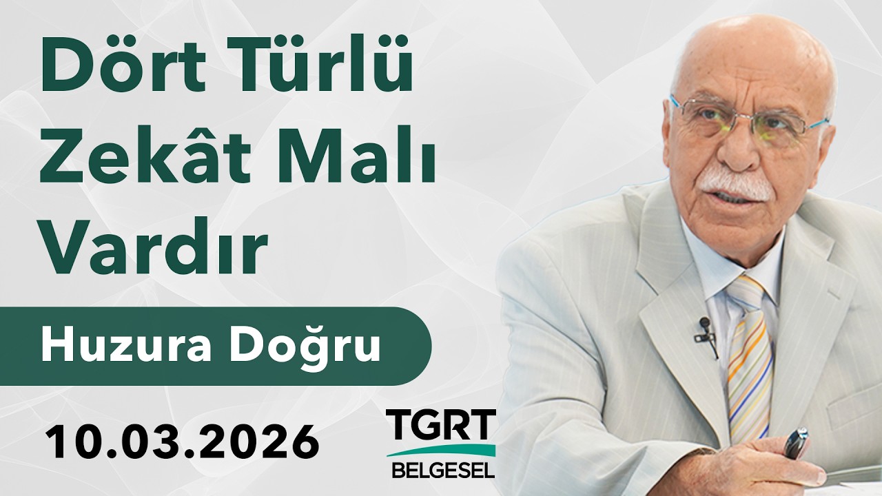 Dört Türlü Zekat Malı Vardır - Osman Ünlü ile Huzura Doğru | 10 Mart 2026