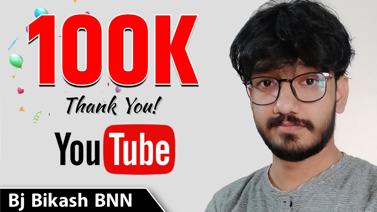 100K Subscribers Family - A Journey ❤️ | Bj Bikash BNN