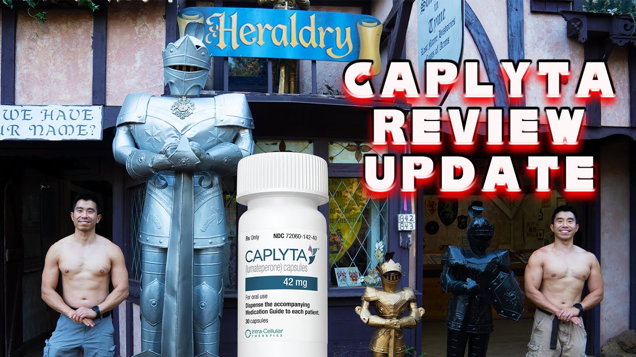 My Experience, Response, Review with Caplyta (Lumateperone), A New Atypical Antipsychotic [Update]