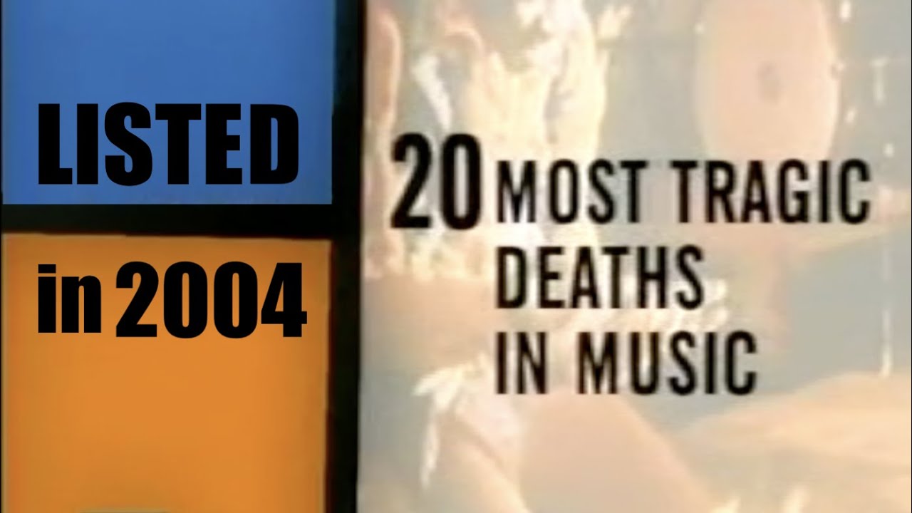 20 Most Tragic Deaths in Music (2004)