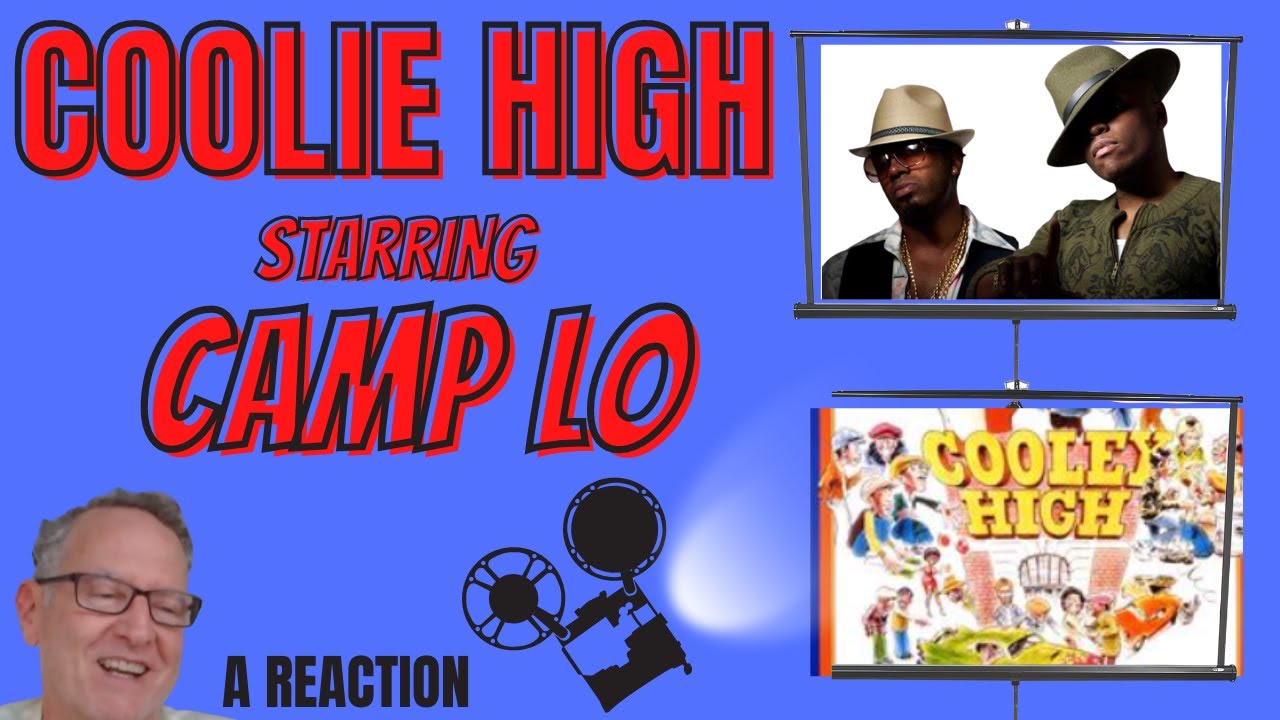 Camp Lo  -  Coolie High  -  A Reaction