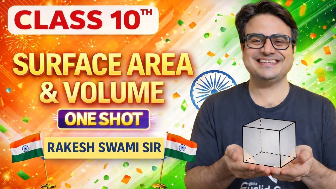 Surface Areas & Volumes Class 10 | Full Chapter Explanation | CBSE 2026 🔥| Rakesh Swami 