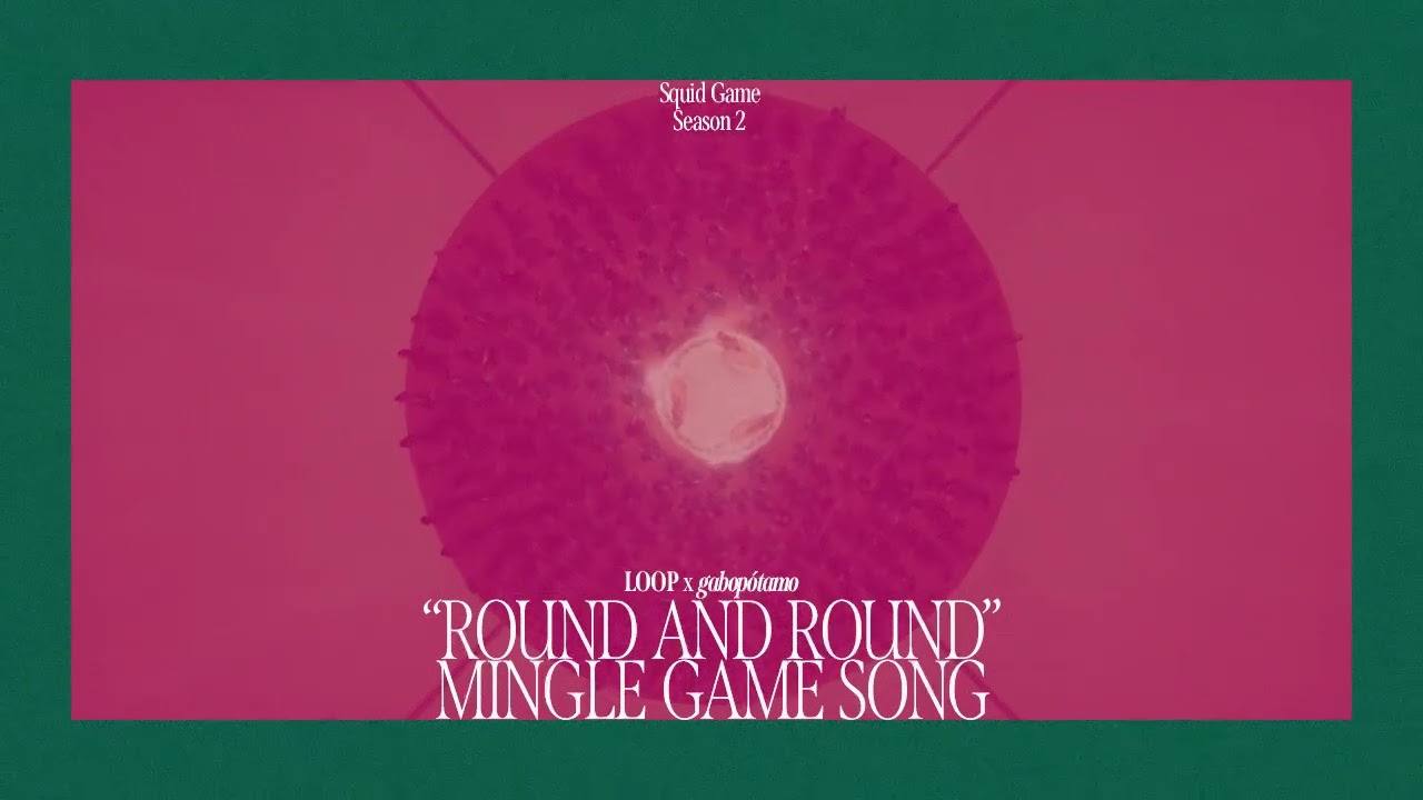 🕛 1 HOUR LOOP | El Juego del Calamar 2 | Squid Game 2 | Round and Round (Mingle Game Song) | Netflix