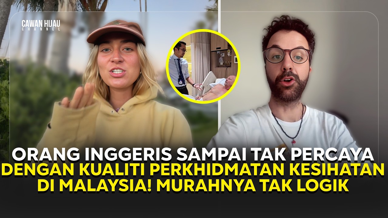 Orang UK Tergamam Dengan Kualiti Perkhidmatan Kesihatan di Malaysia! Murah Sampai Tak Masuk Akal