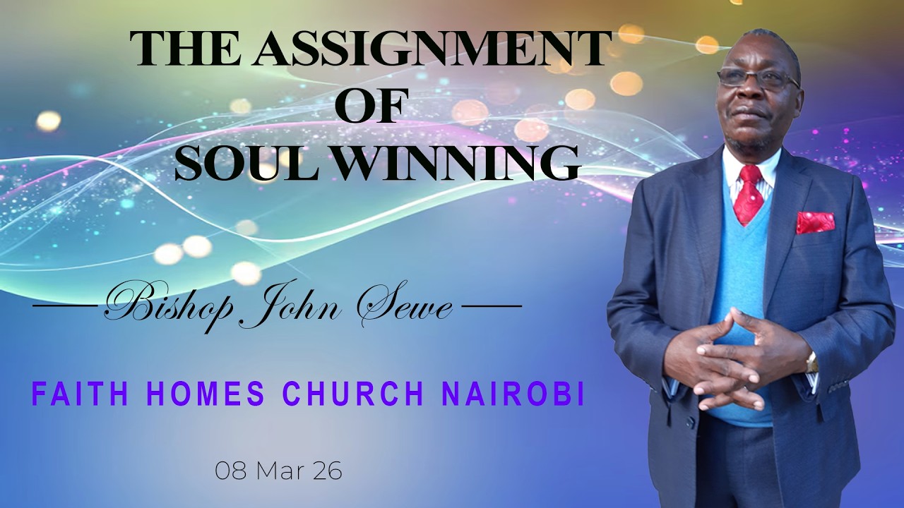 THE ASSIGNMENT OF SOUL WINNING || Bishop. John Sewe