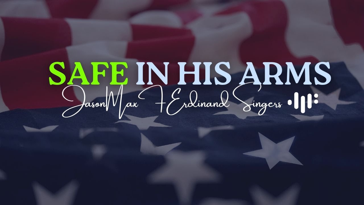 SAFE IN HIS ARMS | A MESSAGE OF HOPE AHEAD OF THE 2024 PRESIDENTIAL ELECTION