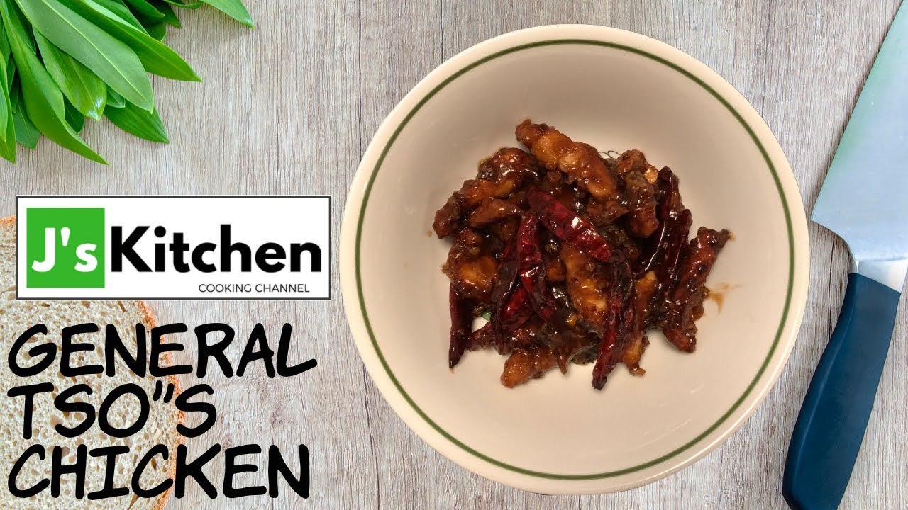 General Tso’s Chicken - J’s Kitchen