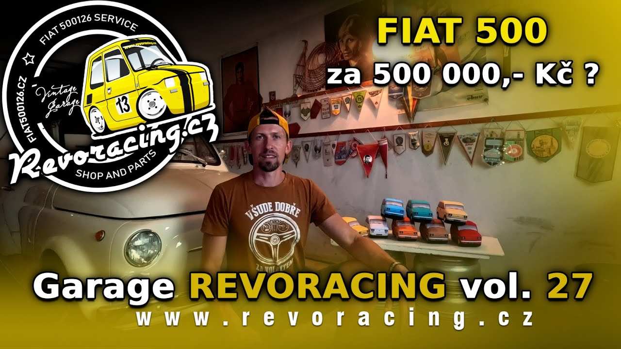 Garage REVORACING vol. 27 - měl by takhle vypadat Fiat 500 po renovaci za 500 000,- Kč ?