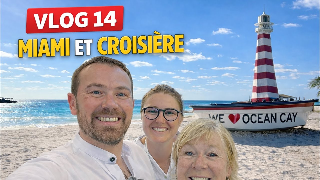 VLOG 14 - MIAMI & CROISIÈRE - Ocean Cay