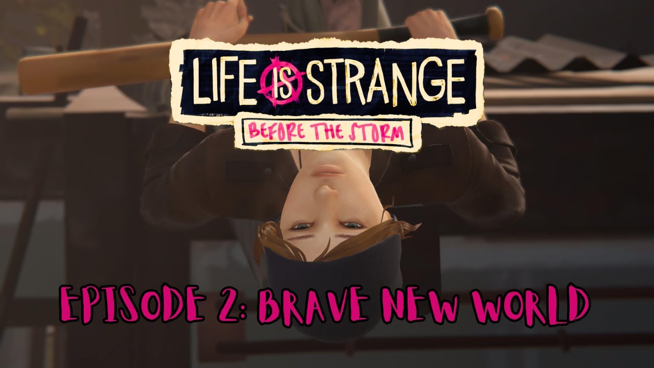 Life is Strange: Before the Storm Remastered - Episode 2: Brave New World